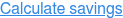 Calculate savings